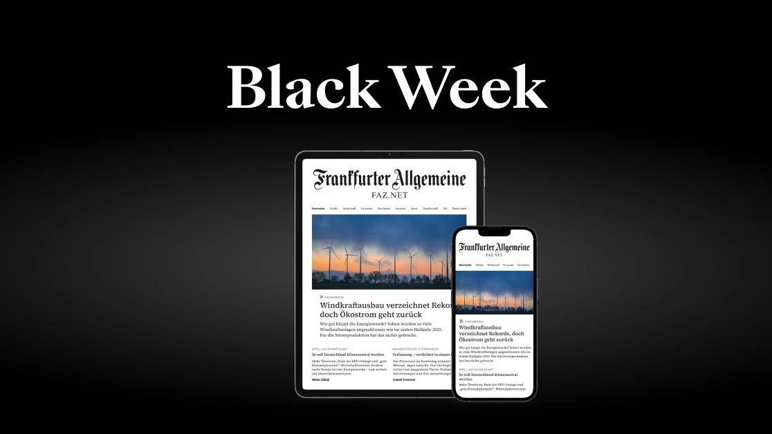 Black Week: Mit FAZ+ unseren besten Journalismus günstig lesen