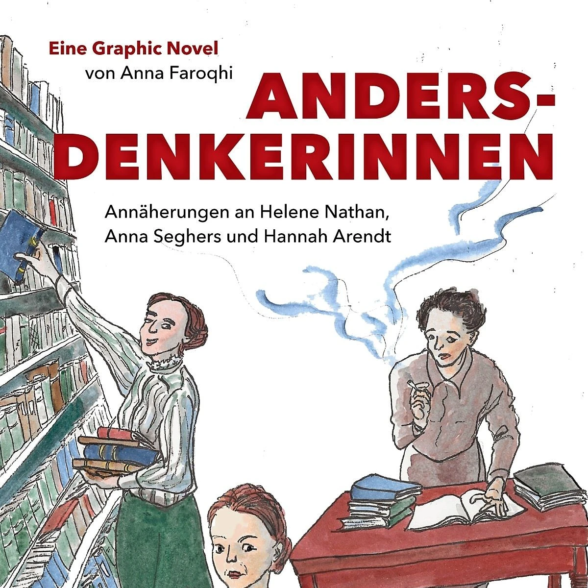 Anna Faroqhis Graphic Novel „Andersdenkerinnen“ | FAZ