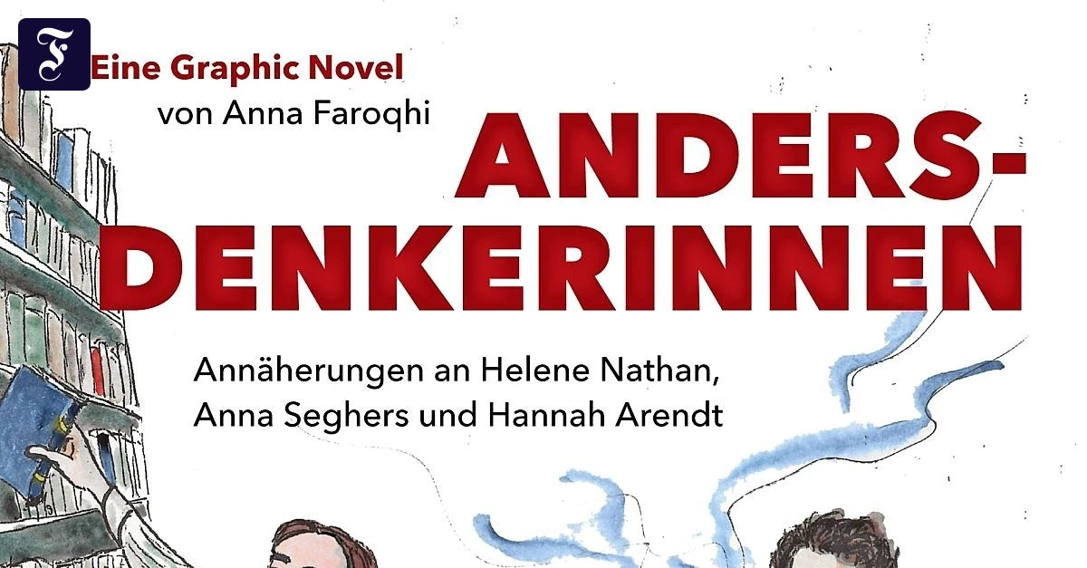 Anna Faroqhis Graphic Novel „Andersdenkerinnen“ | FAZ