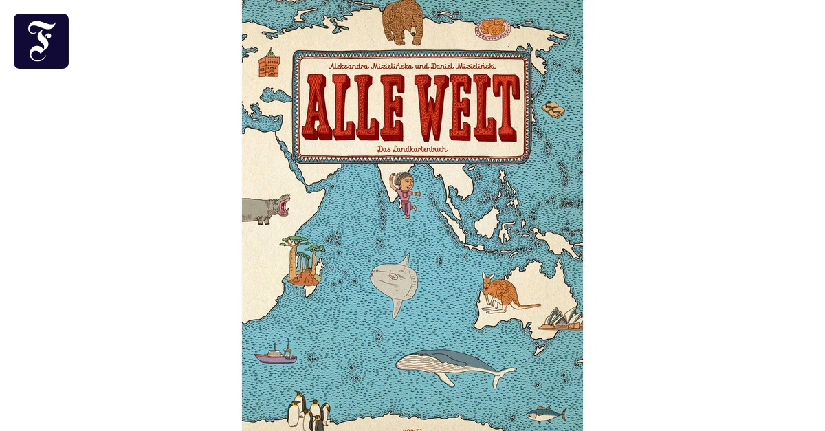 Alle Welt“ von Aleksandra und Daniel Mizielnski: Leben in Afrika