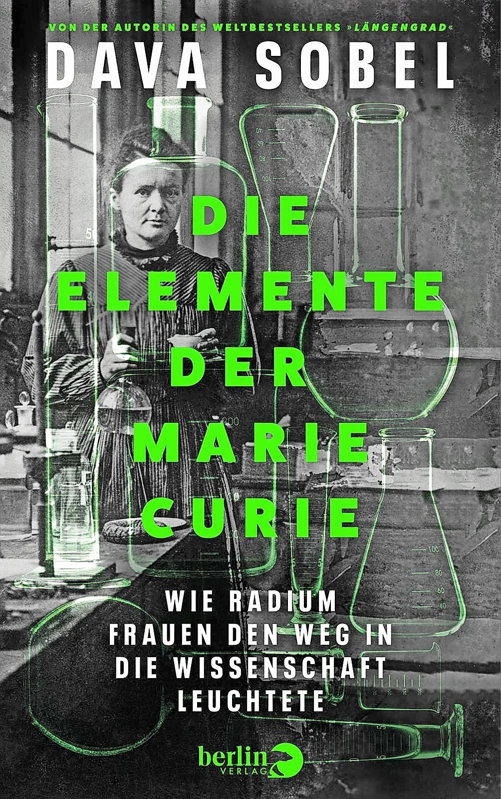 Dava Sobel: „Die Elemente der Marie Curie“. Wie Radium Frauen den Weg in die Wissenschaft leuchtete.