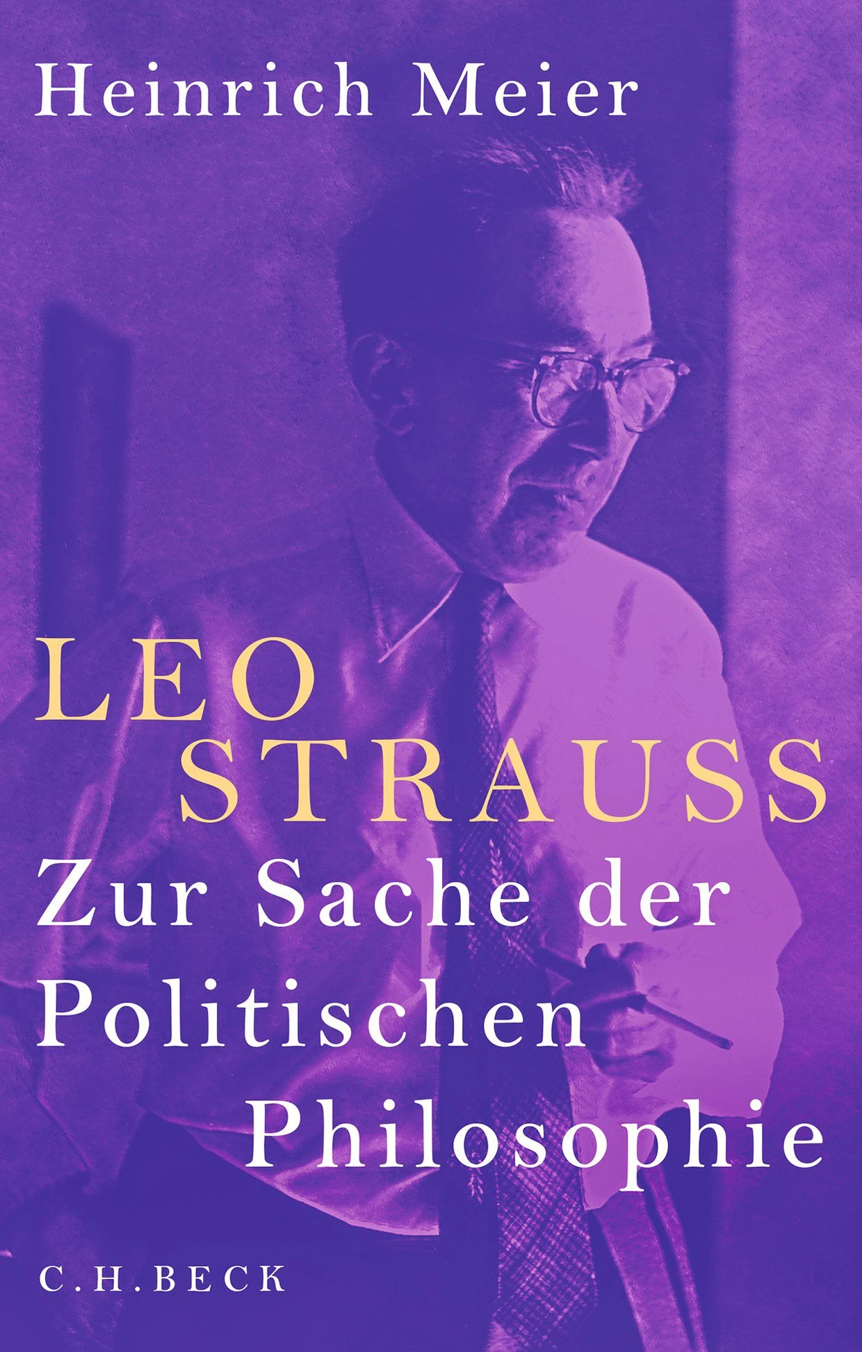 Heinrich Meier: „Leo Strauss“. Zur Sache der Politischen Philosophie.