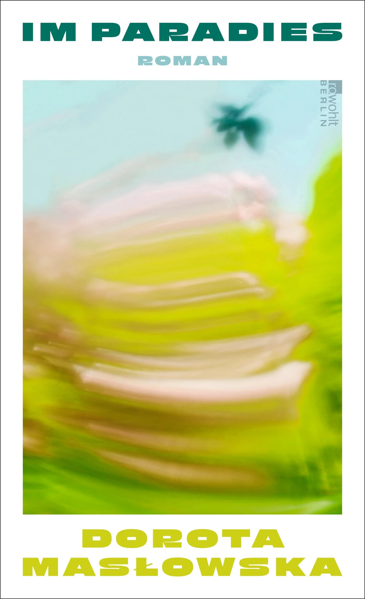 Dorota Masłowska, „Im Paradies“. Roman. Aus dem Polnischen von Olaf Kühl. Rowohlt Berlin, 160 Seiten, 24 Euro