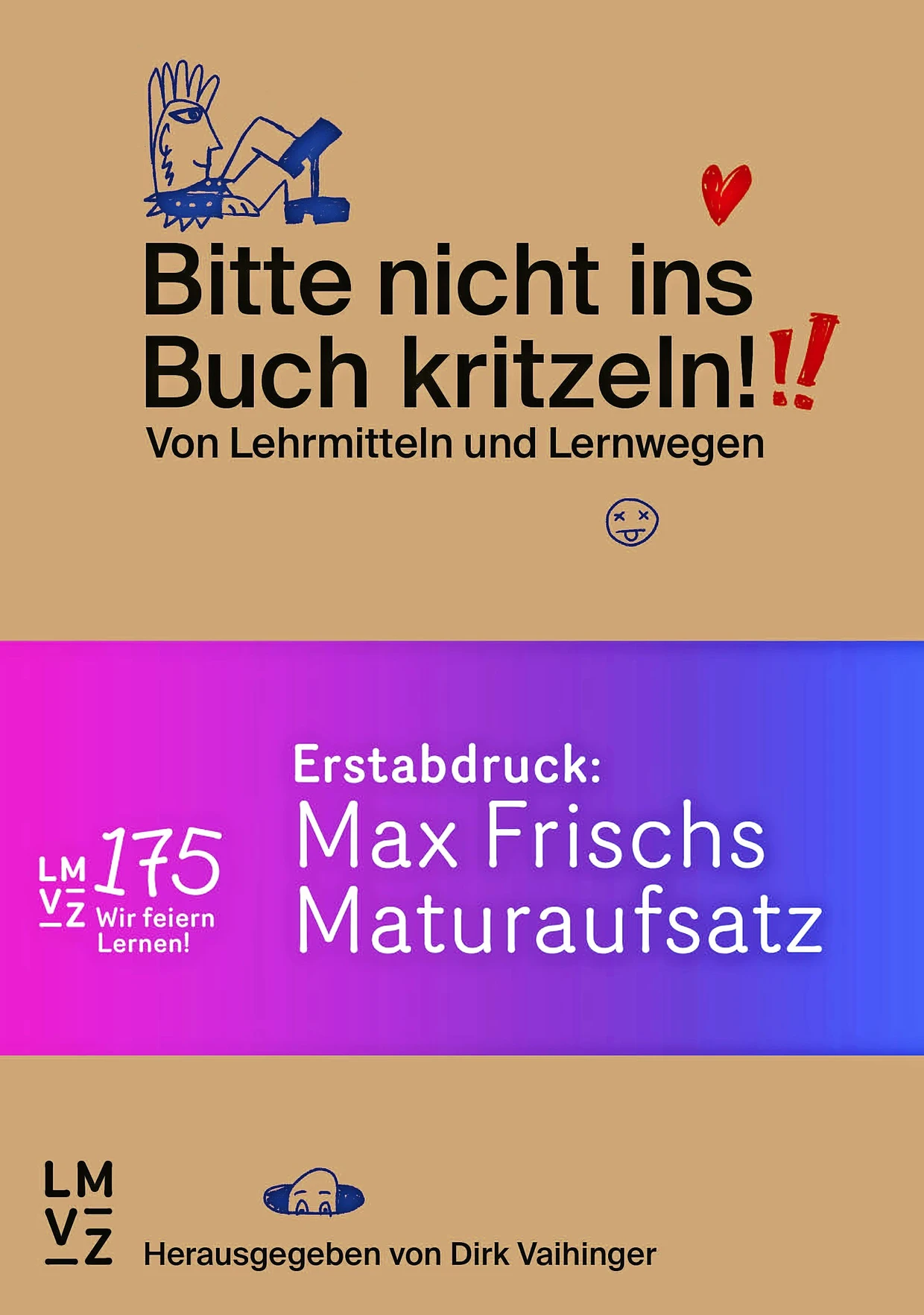 “Please don’t scribble in the book!” Of teaching materials and learning paths. Edited by Dirk Vaihinger.