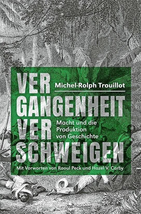 Michel-Rolph Trouillot: „Vergangenheit verschweigen“. Macht und die Produktion von Geschichte. Aus dem Englischen von Michael Schiffmann. Mit Vorworten von Raoul Peck und Hazel V. Carby. Alexander Verlag, Berlin 2025. 296 S., Abb., geb., 38,– €.