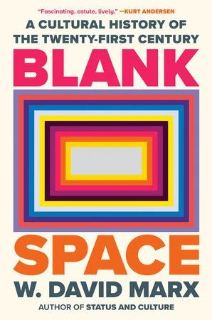  „Blank Space“. A Cultural History of the Twenty-First Century.