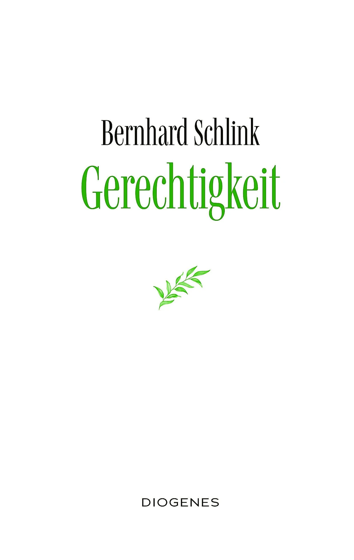 Bernhard Schlink: „Gerechtigkeit“