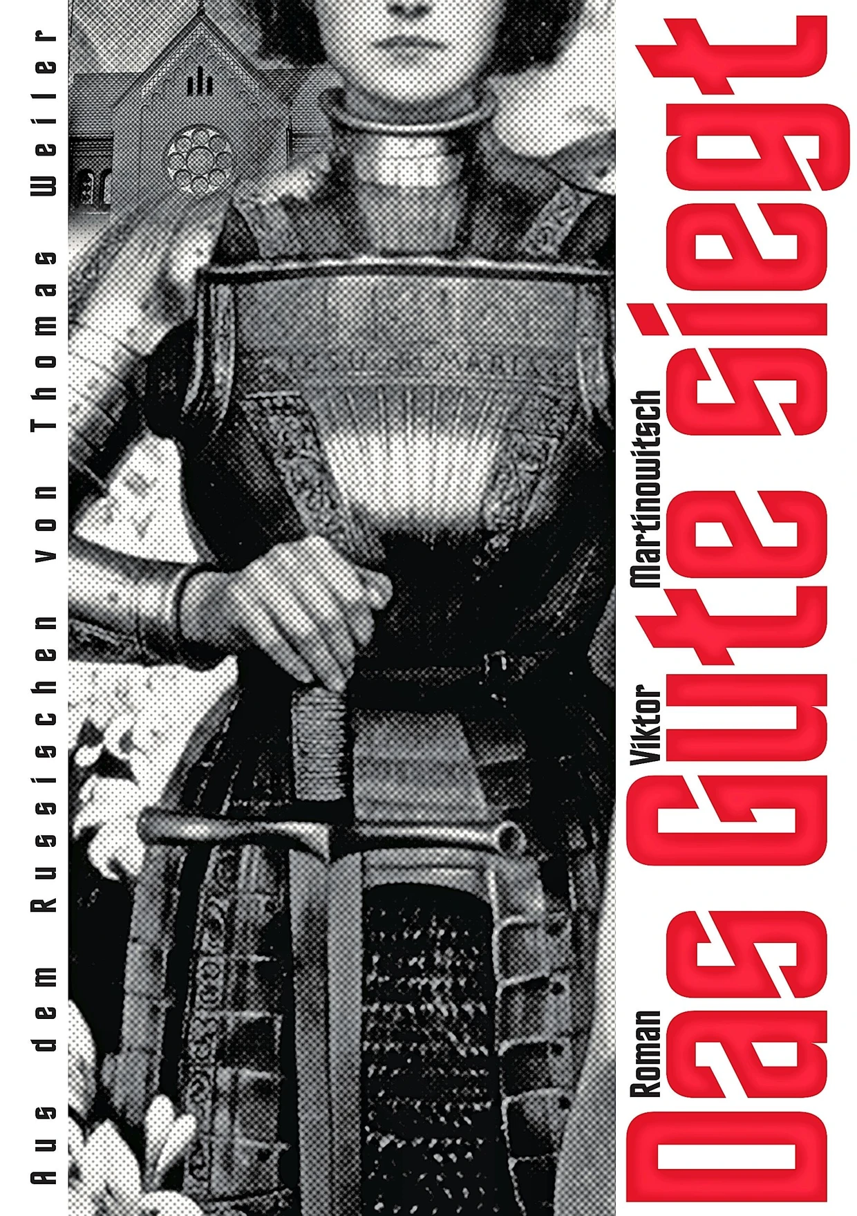 Viktor Martinowitsch: “The good wins”. Novel.