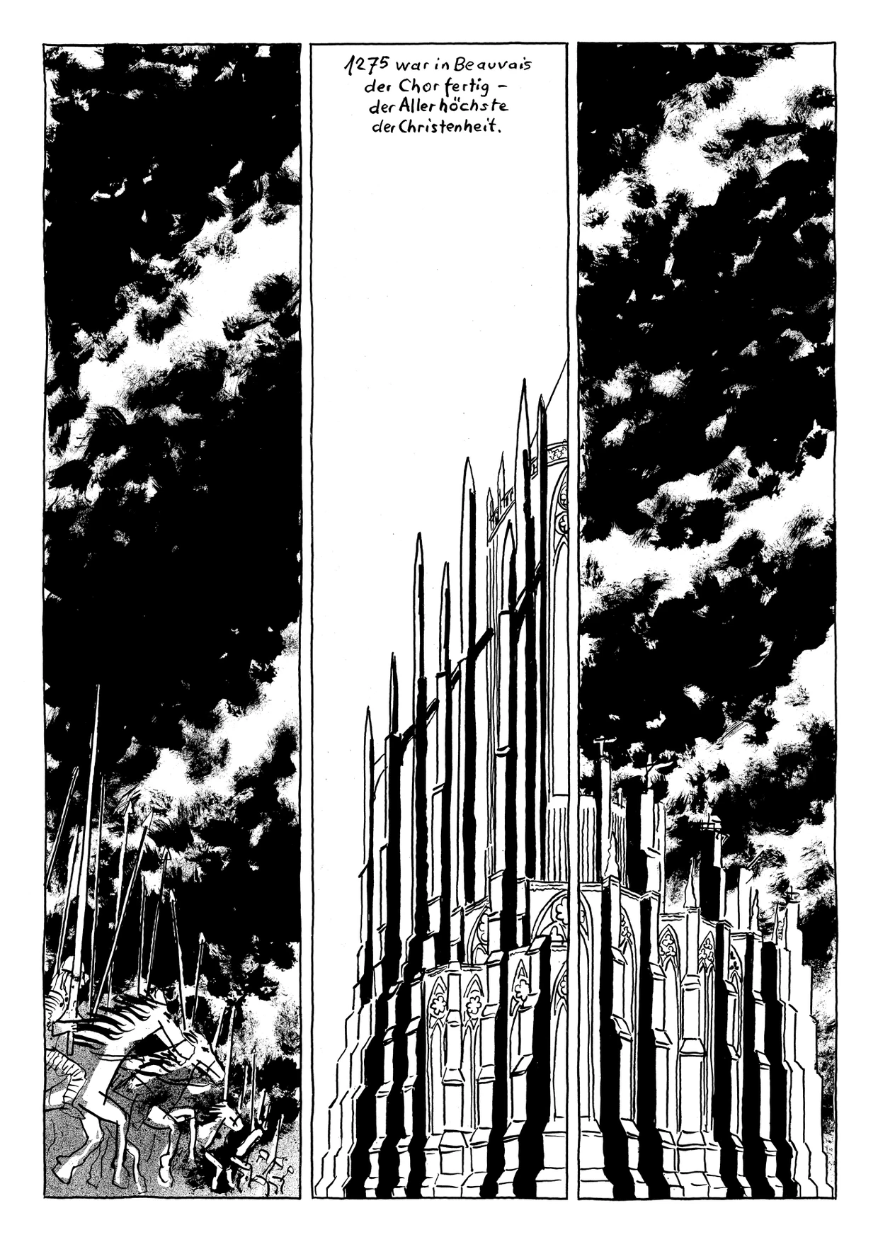 The model for the construction of the cathedral was the Cathedral of Beauvais, which was built at the same time but was always a little further - until it collapsed.