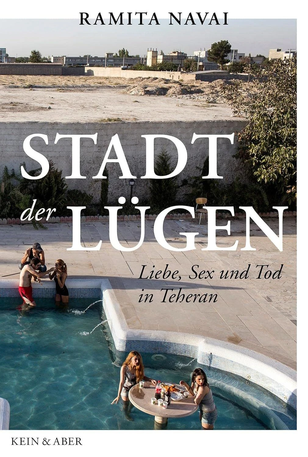 Ramita Navai: „Stadt der Lügen“. Liebe, Sex und Tod in Teheran.