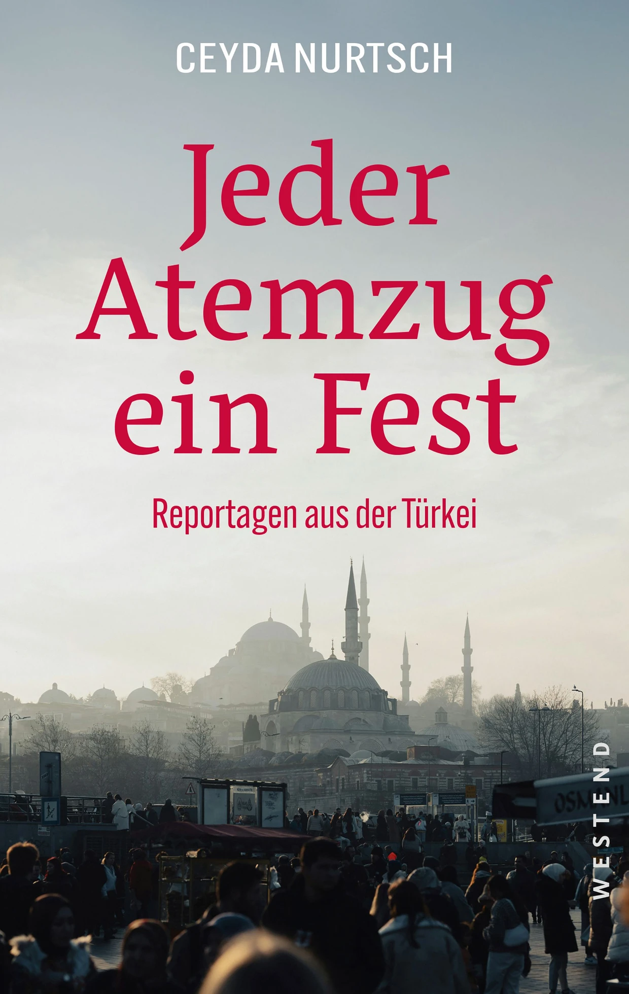 Ceyda Nurtsch: „Jeder Atemzug ein Fest“.
