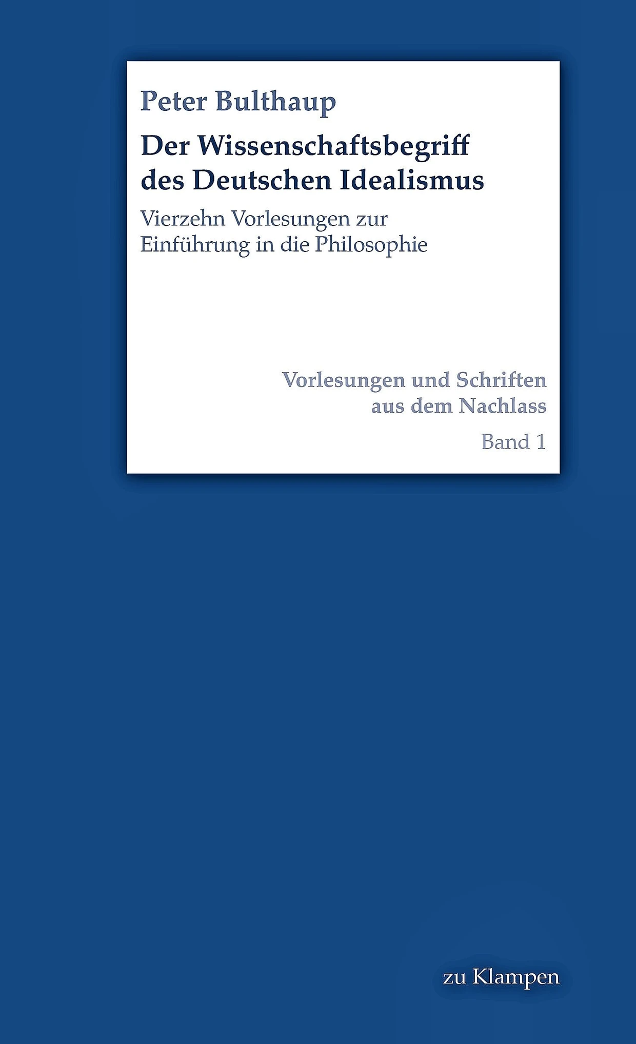  „Der Wissenschaftsbegriff des Deutschen Idealismus“.