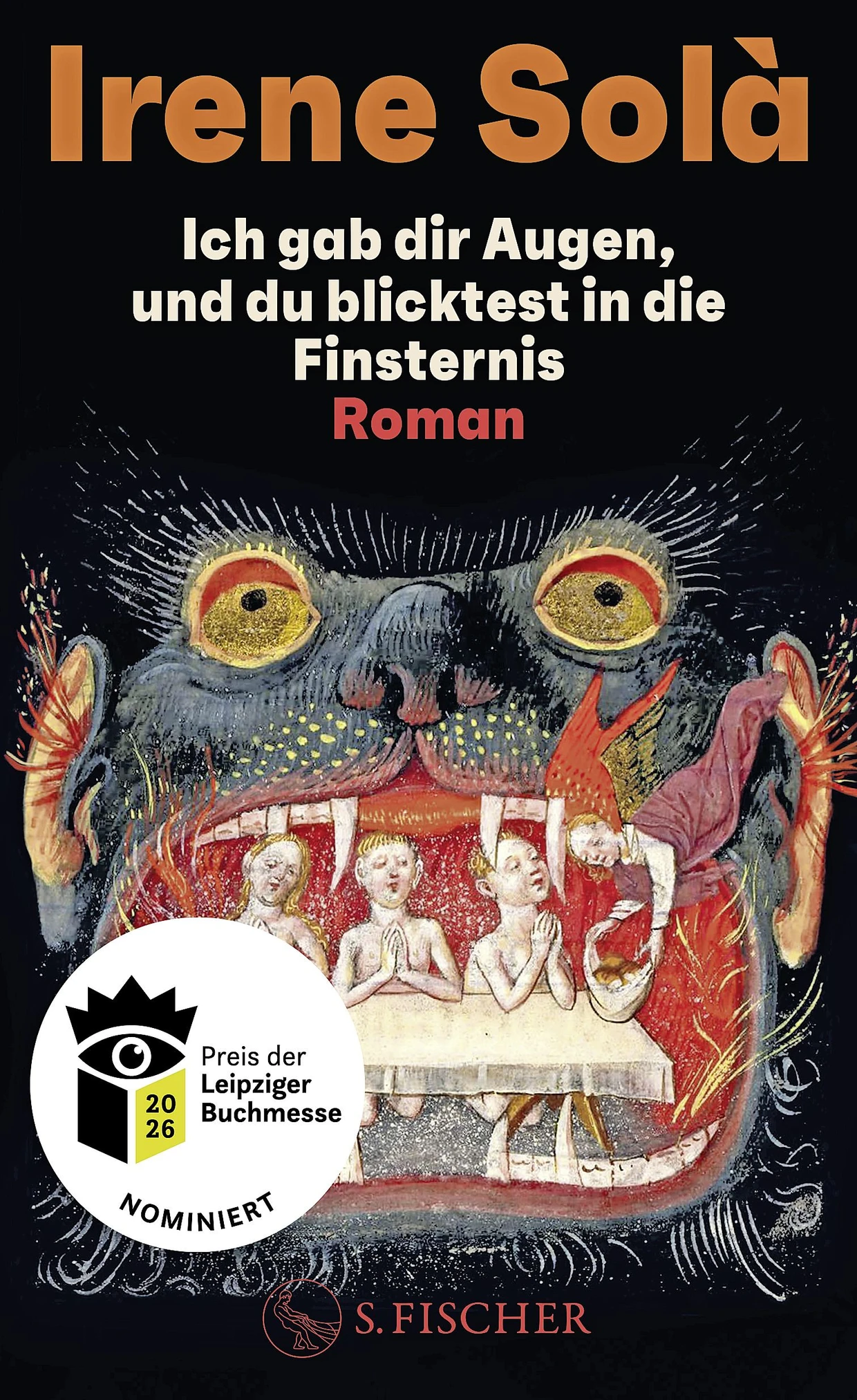 htIrene Solà: „Ich gab dir Augen, und du blicktest in die Finsternis“. Roman.