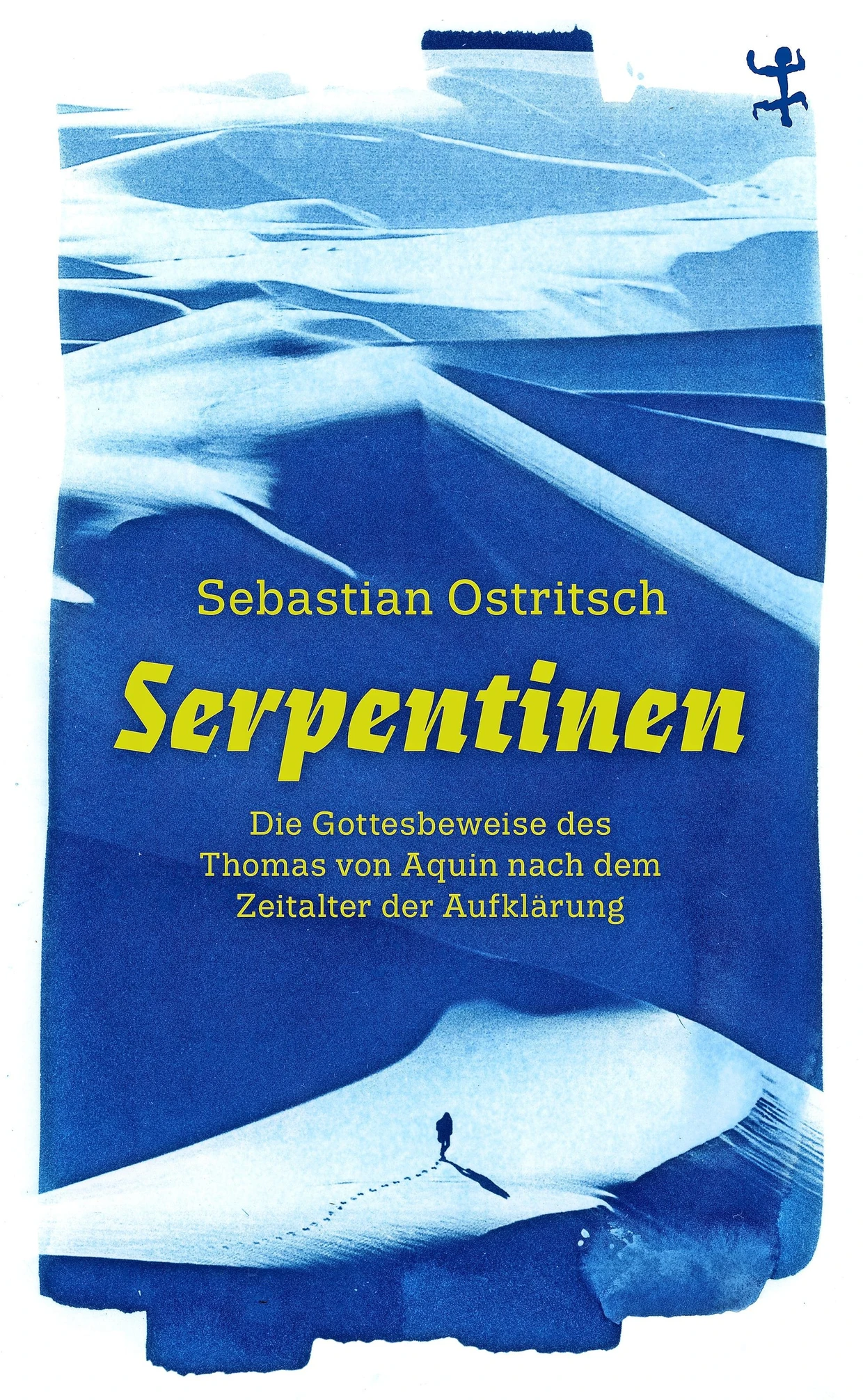  „Serpentinen“. Die Gottesbeweise des Thomas von Aquin nach dem Zeitalter der Aufklärung.