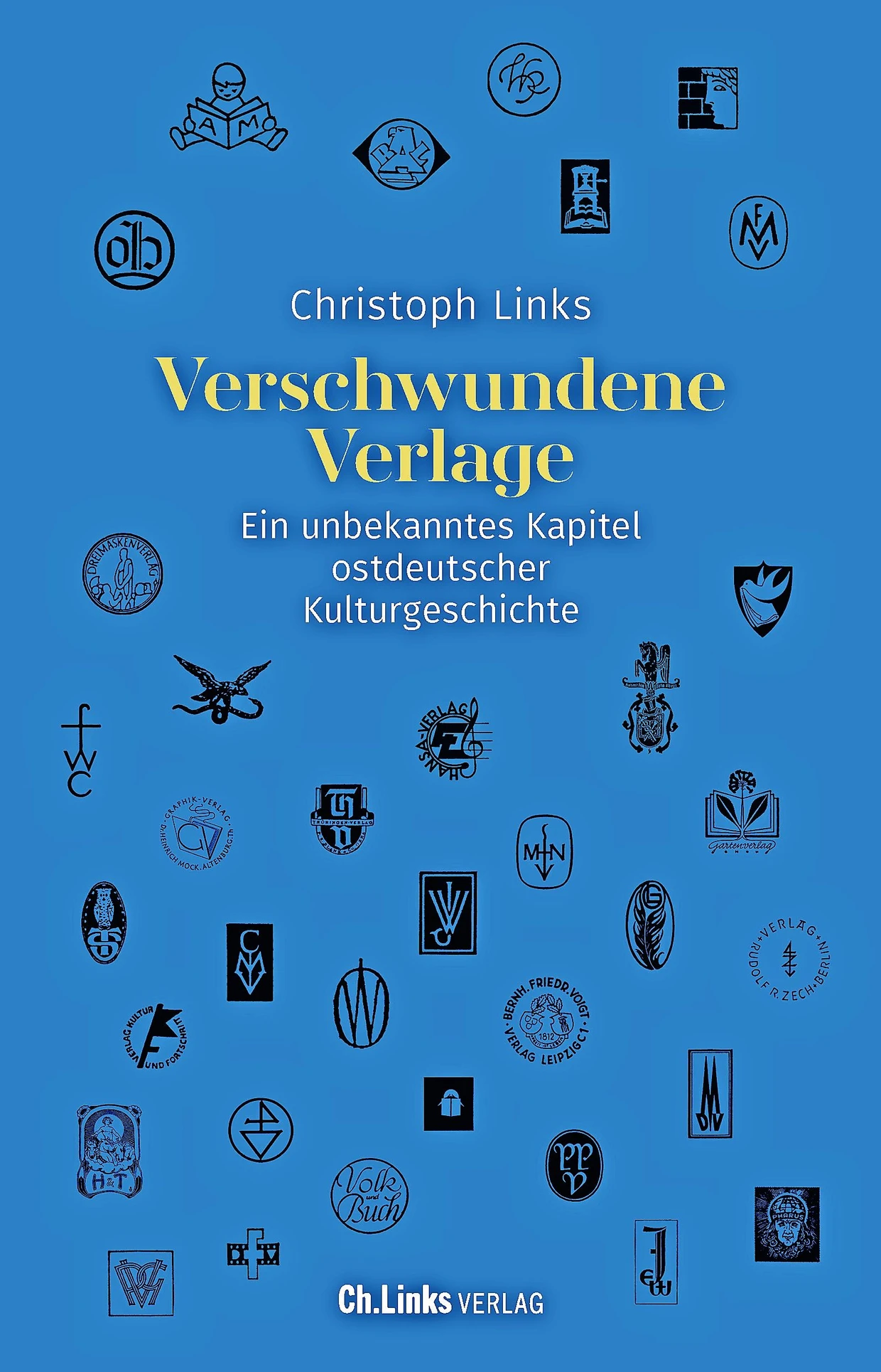 Christoph Links: „Verschwundene Verlage“. Ein unbekanntes Kapitel ostdeutscher Kulturgeschichte.