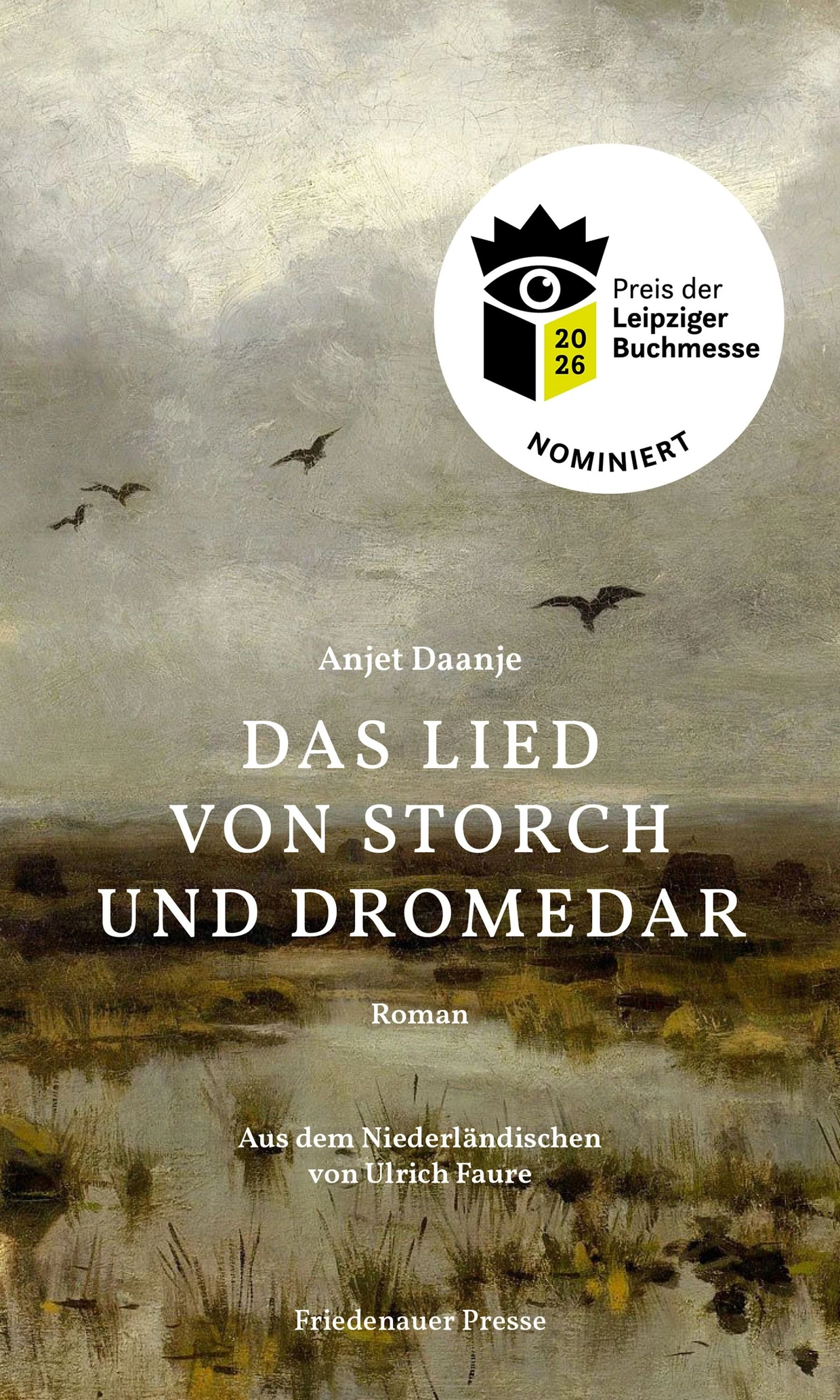 Anjet Daanje: „Das Lied von Storch und Dromedar“. Roman.