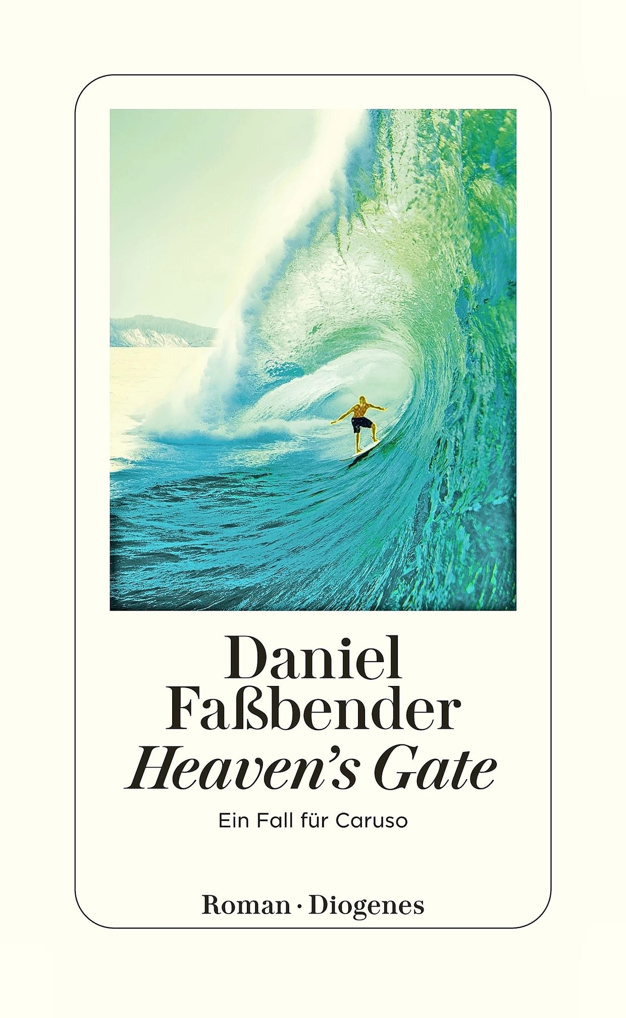 Daniel Faßbender: „Heaven’s Gate“. Ein Fall für Caruso. Roman.