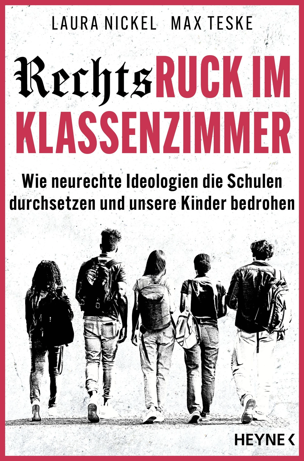 Laura Nickel, Max Teske: „Rechtsruck im Klassenzimmer“.