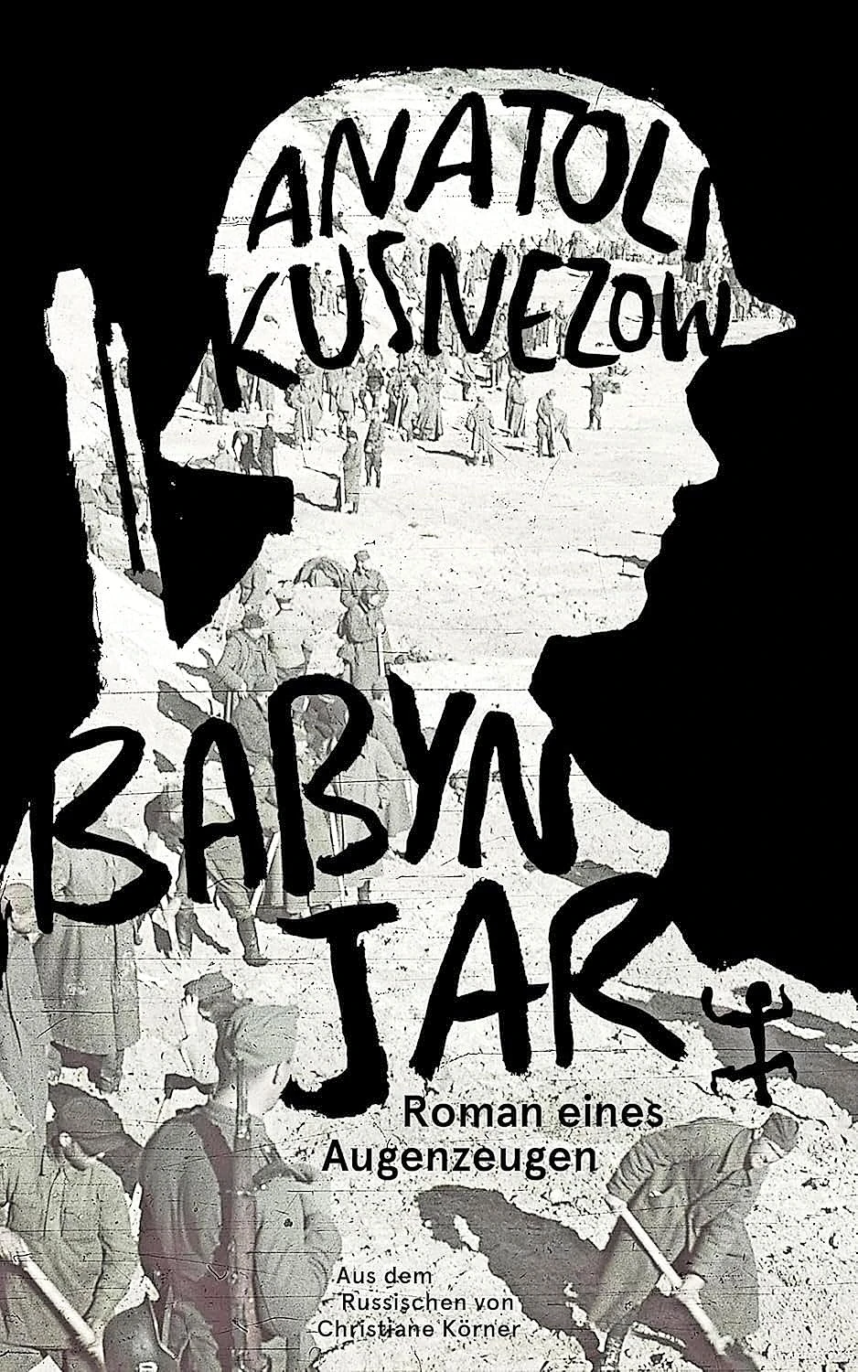 Anatoli Kusnezow: „Babyn Jar“. Roman eines Augenzeugen.