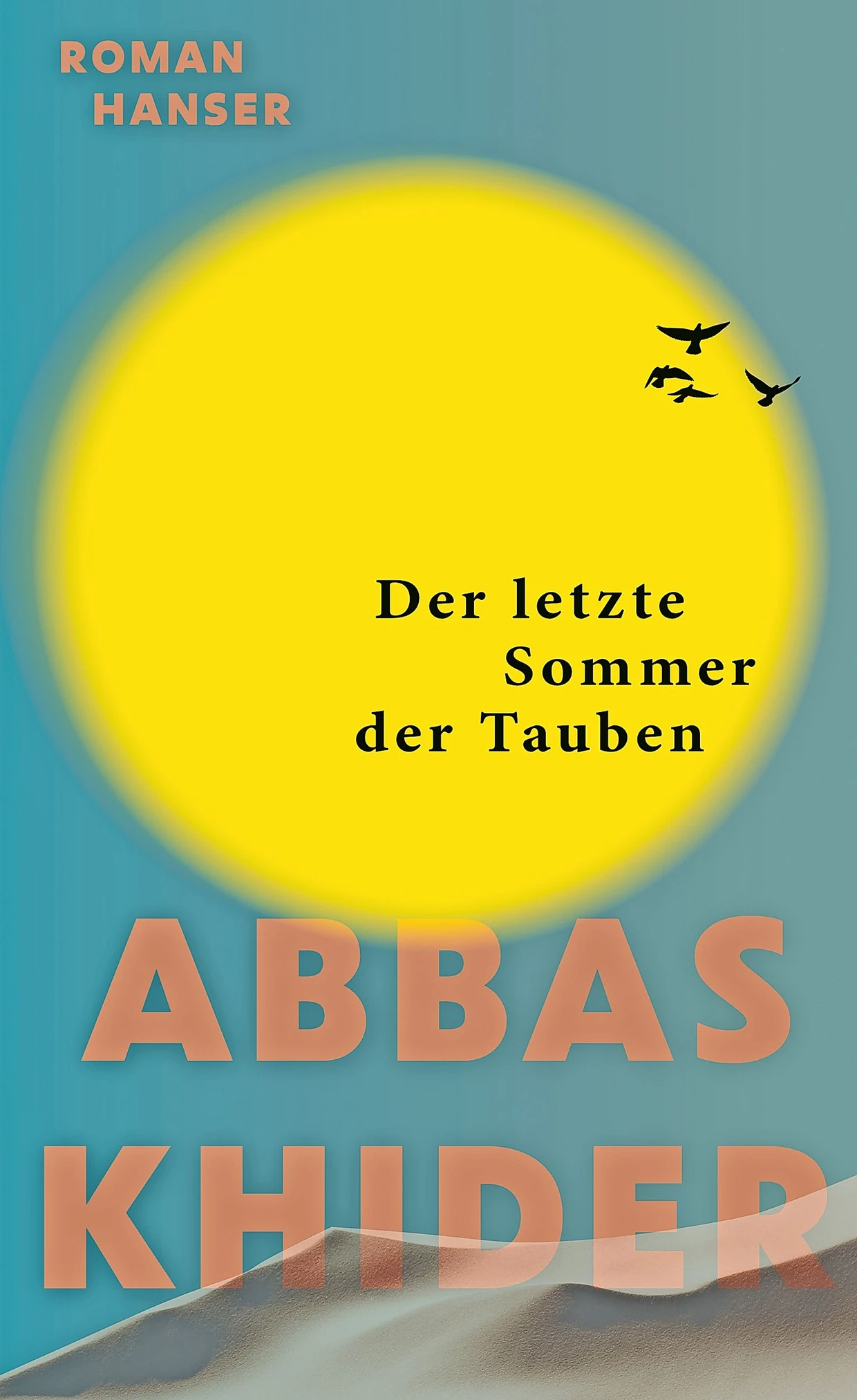 Abbas Khider: „Der letzte Sommer der Tauben“. Roman.
