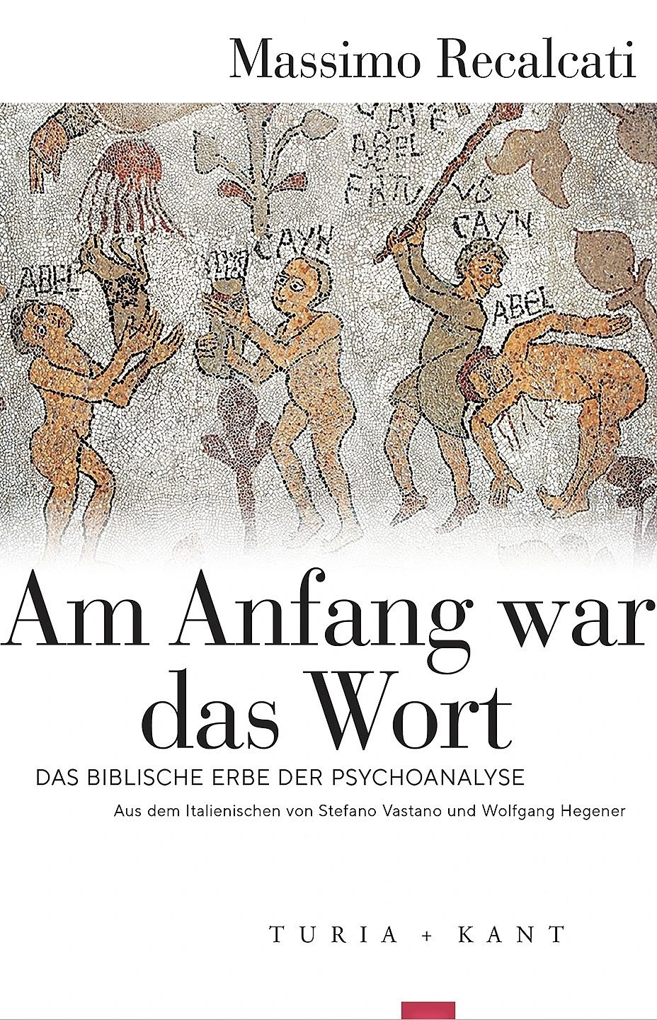 Massimo Recalcati: „Am Anfang war das Wort“. Das biblische Erbe der Psychoanalyse.