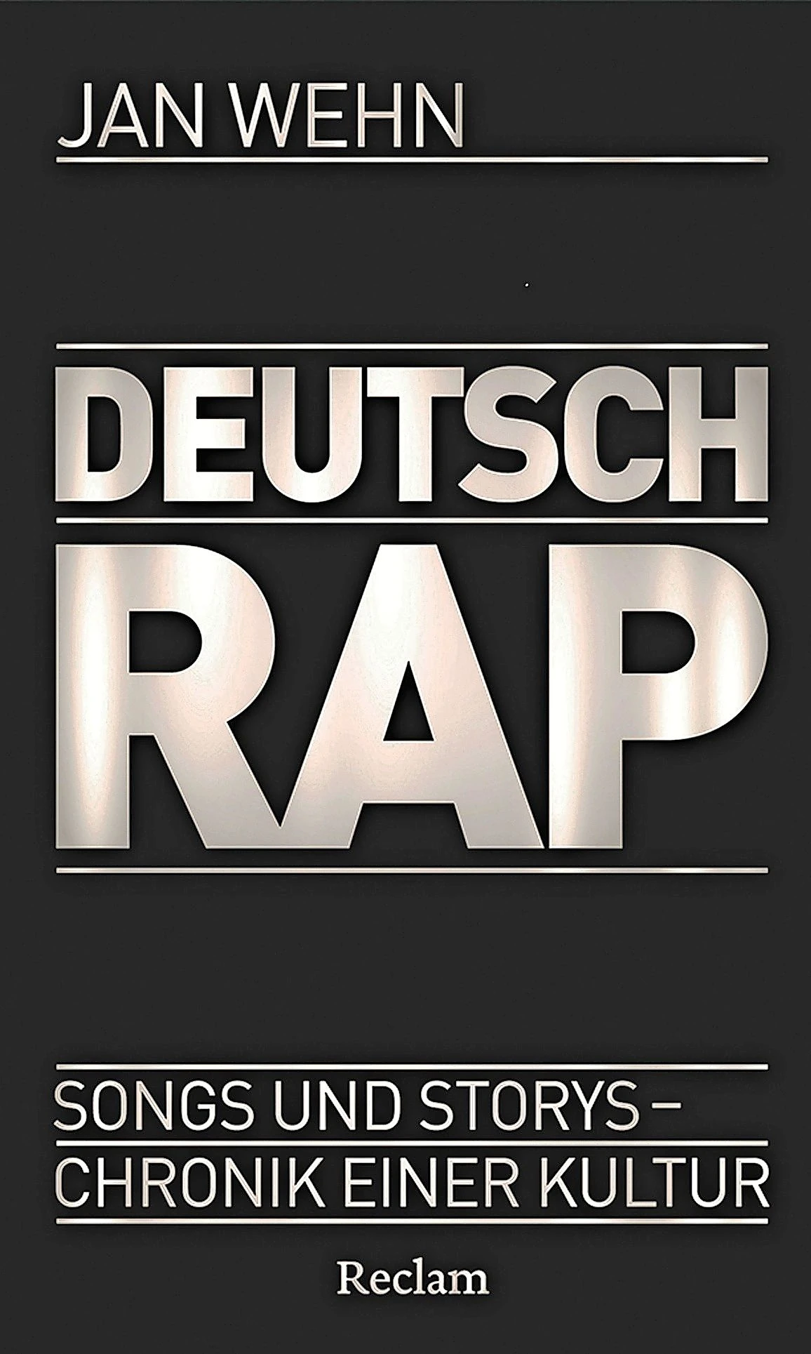  „DeutschRAP“. Songs und Storys – Chronik einer Kultur.