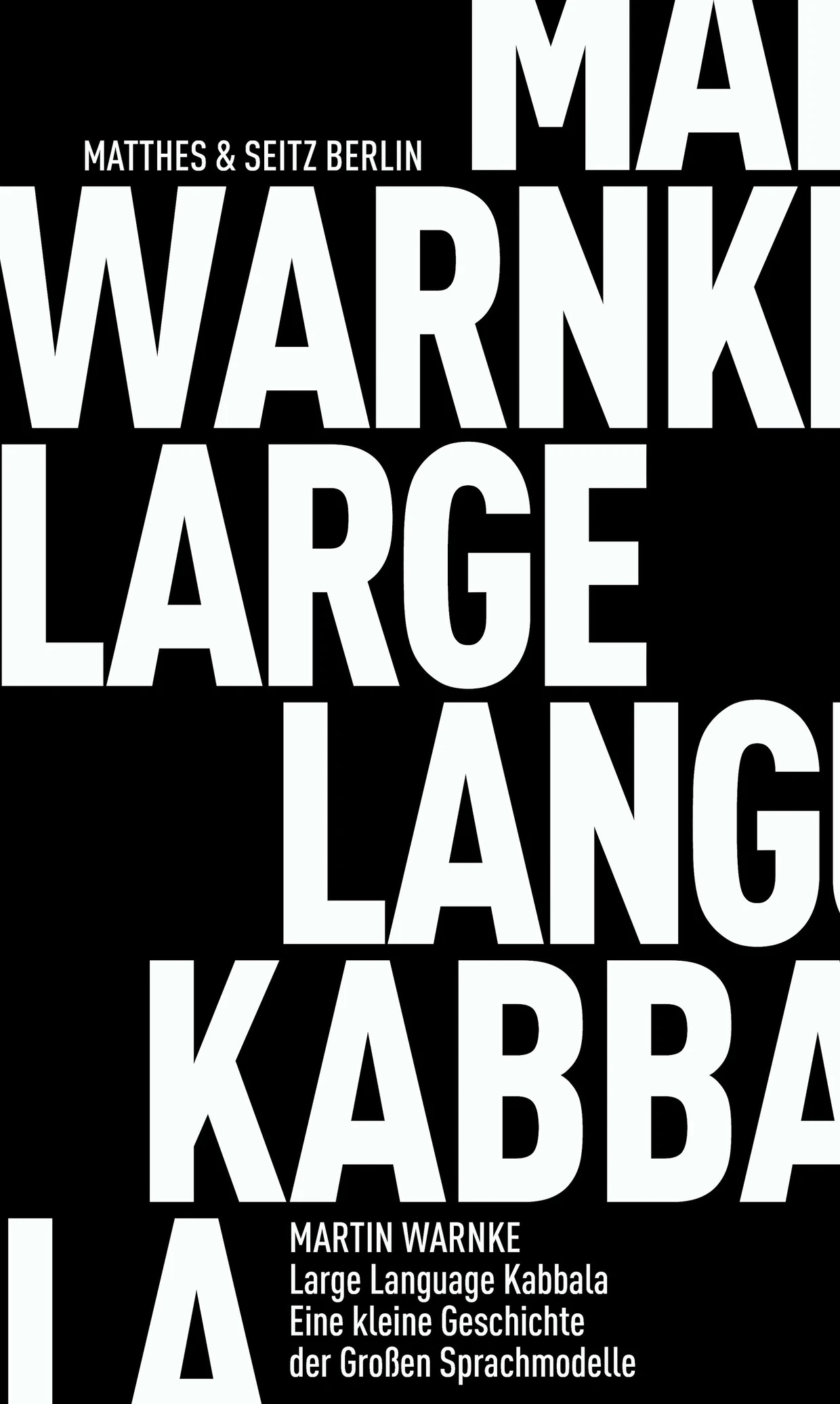 Martin Warnke: „Large Language Kabbala“. Eine kleine Geschichte der Großen Sprachmodelle.