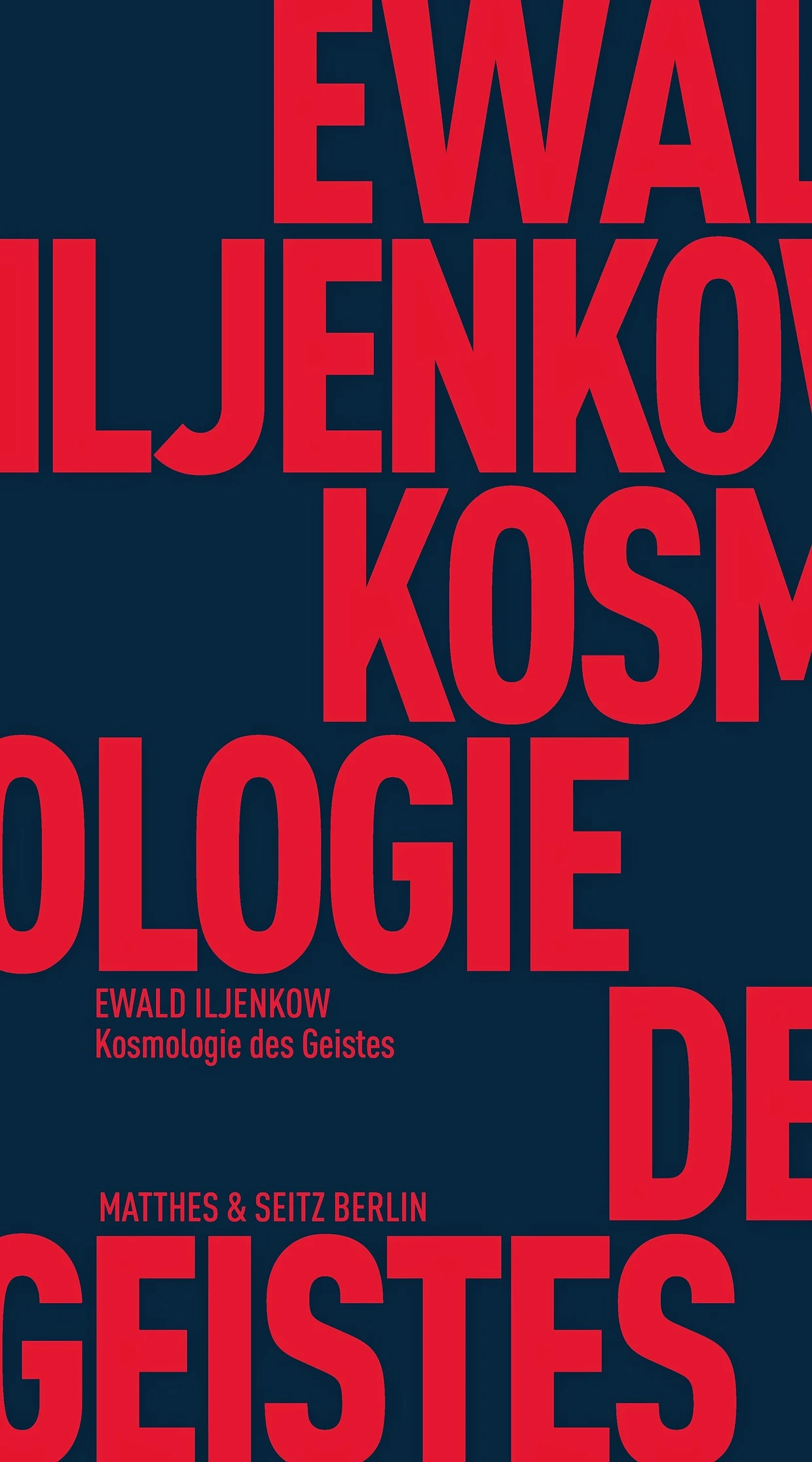 Ewald Wassiljewitsch Iljenkow: „Kosmologie des Geistes“.