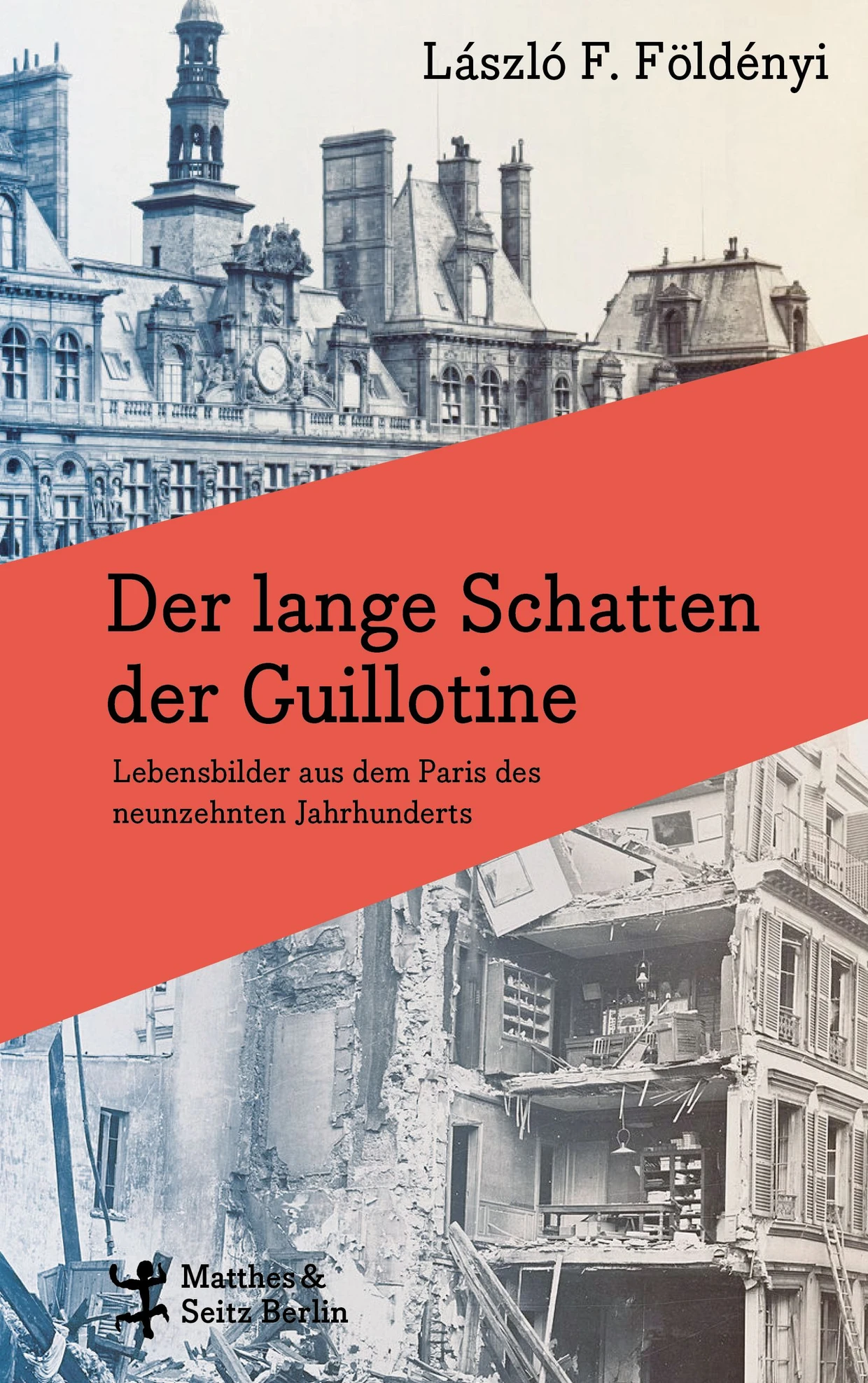 László F. Földényi: „Der lange Schatten der Guillotine“.