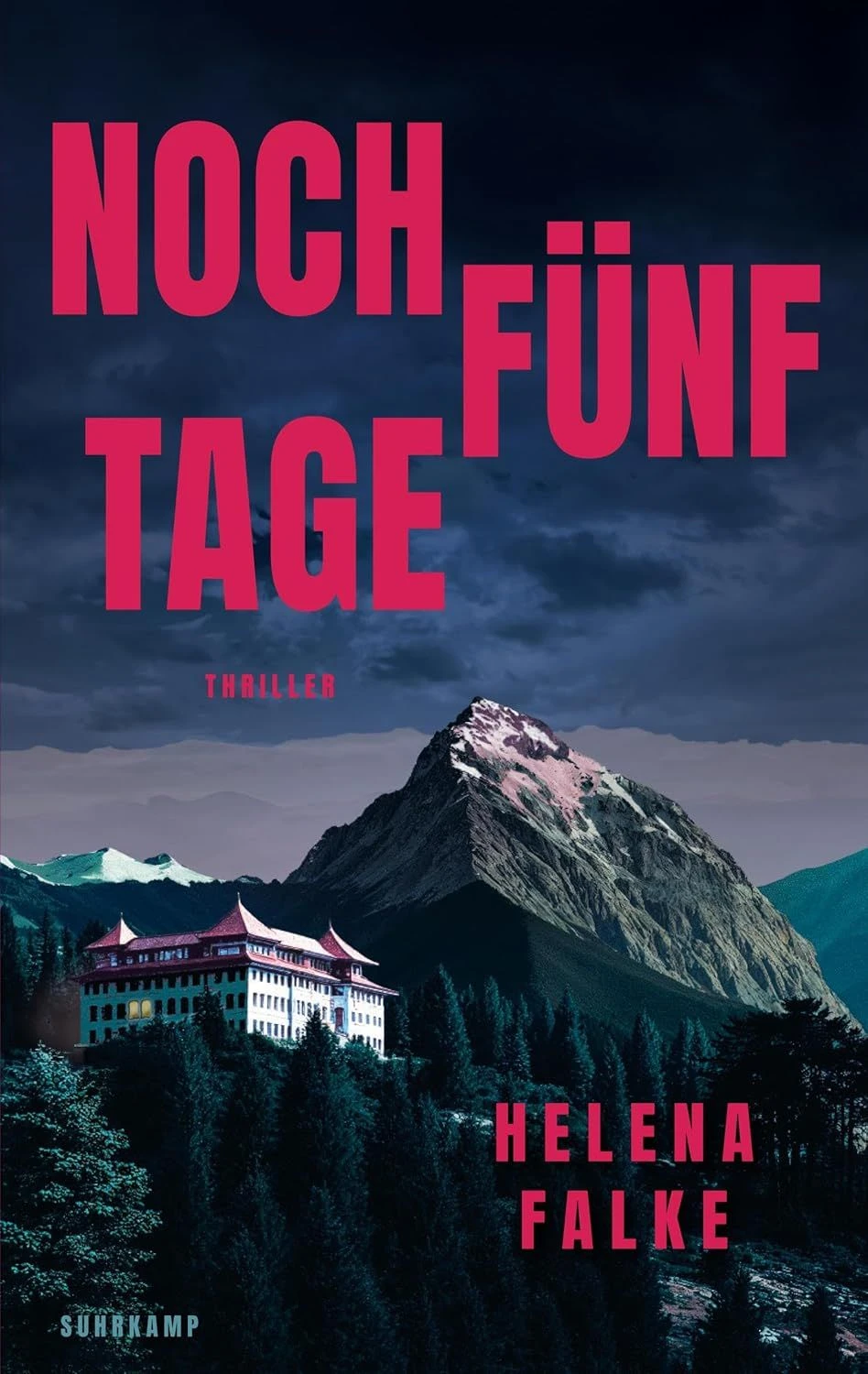 Helena Falke: „Noch fünf Tage“. Thriller.