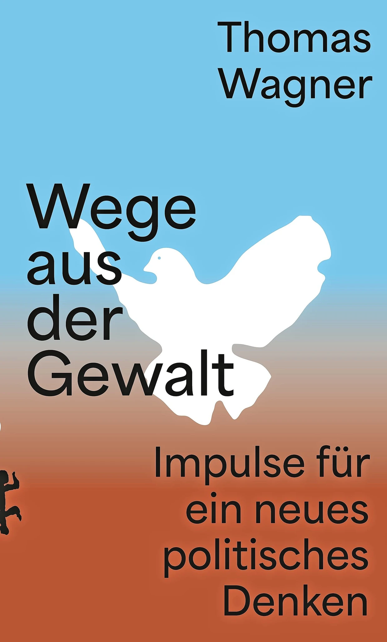  „Wege aus der Gewalt“. Impulse für ein neues politisches Denken.