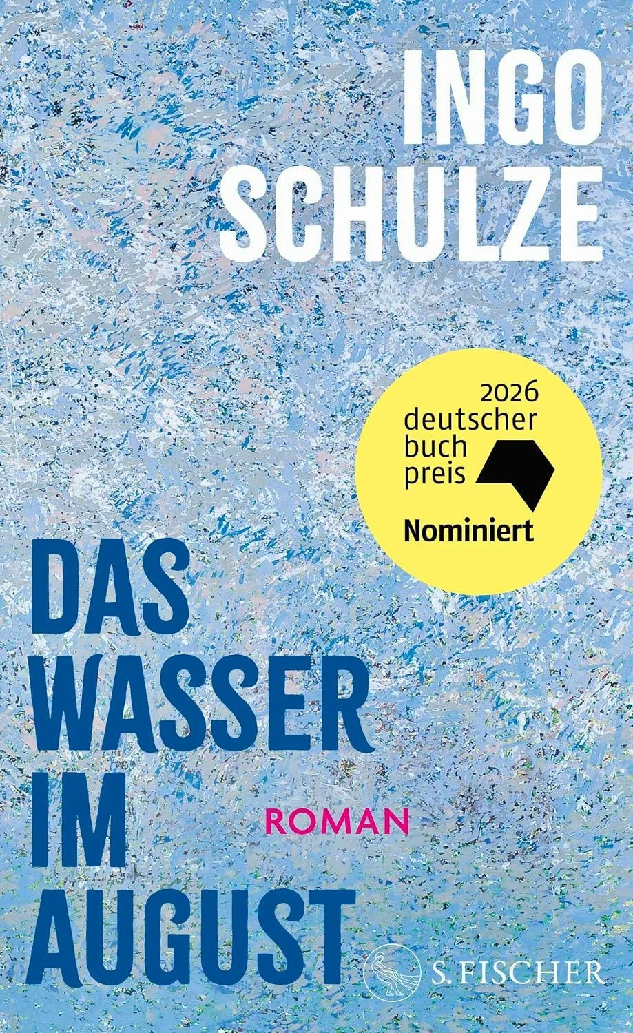  „Das Wasser im August“. Roman.
