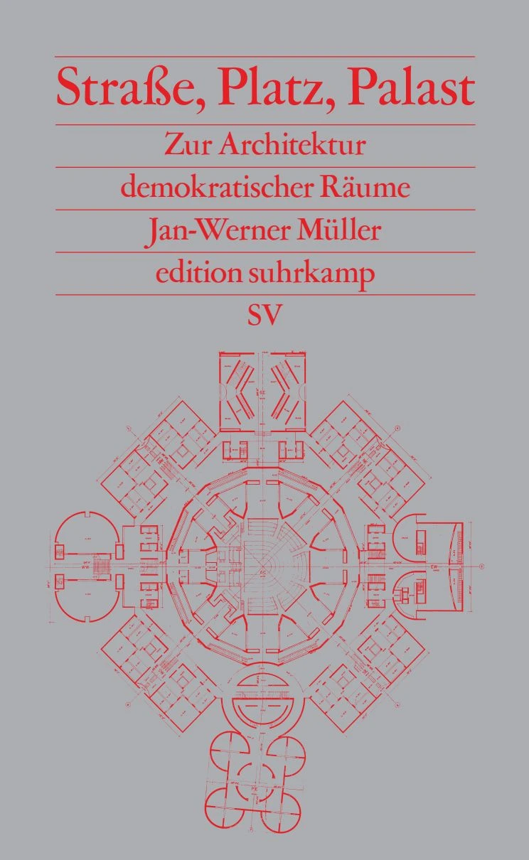 Jan-Werner Müller: „Straße, Platz, Palast“