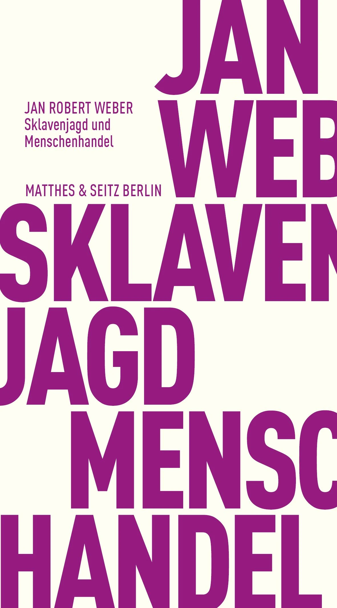  „Sklavenjagd und Menschenhandel“