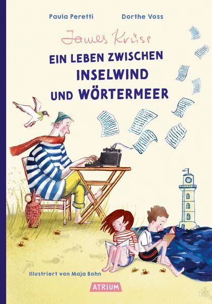 Paula Peretti, Dorthe Voss: „James Krüss. Ein Leben zwischen Inselwind und Wörtermeer“.