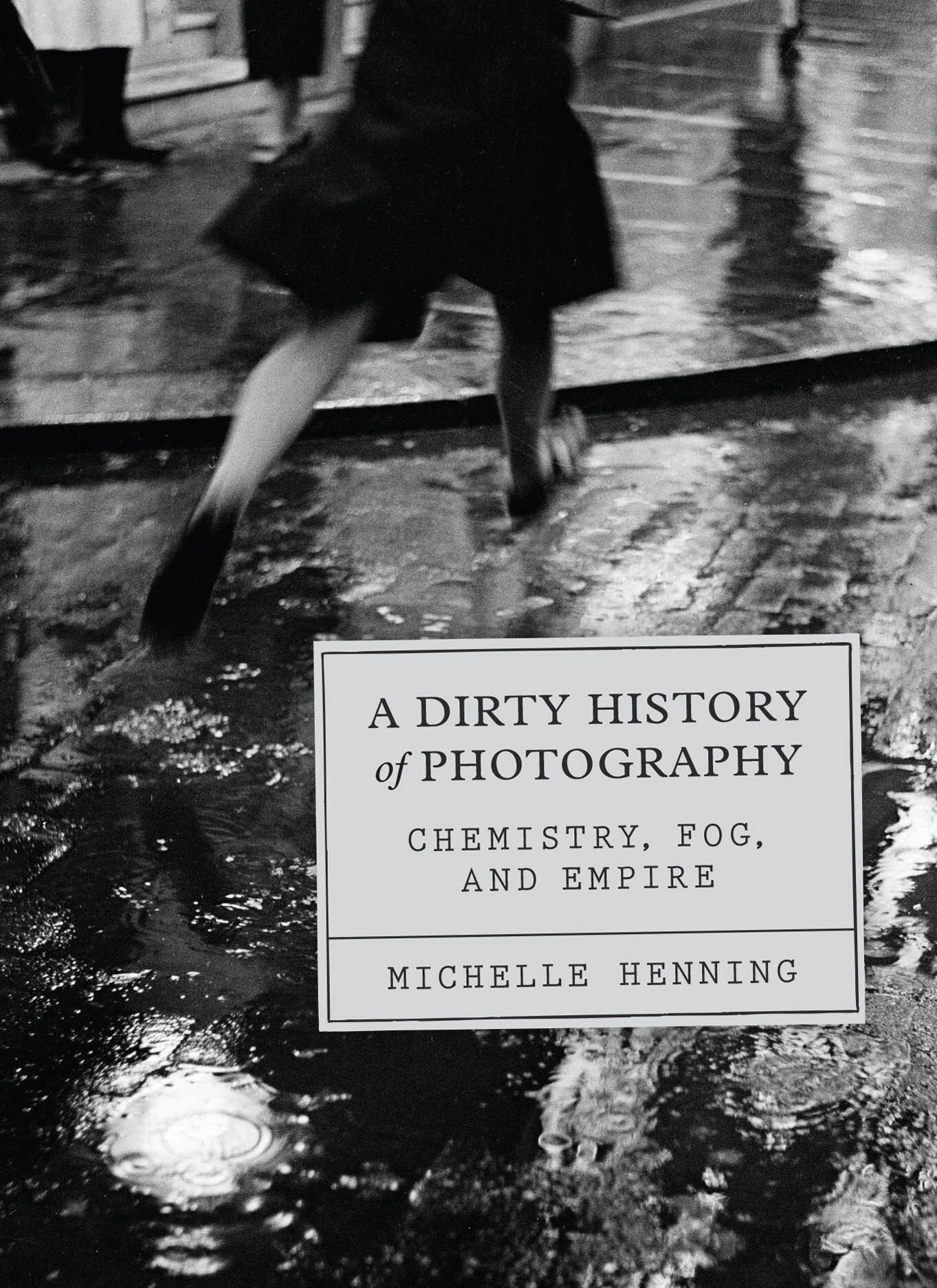 Michelle Henning: „A dirty History of Photography“