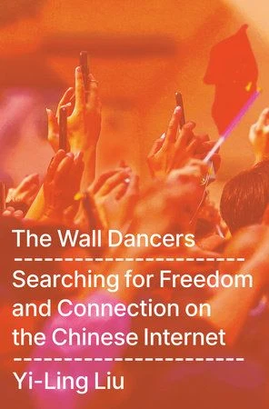 Yi-Ling Liu: „The Wall Dancers“