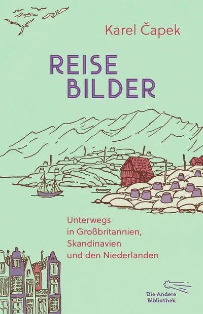 „Reisebilder“. Unterwegs in Großbritannien, Skandinavien und den Niederlanden. Aus dem Tschechischen von Gustav Just. Die Andere Bibliothek, Berlin 2026. 224 S., geb., 20,– €