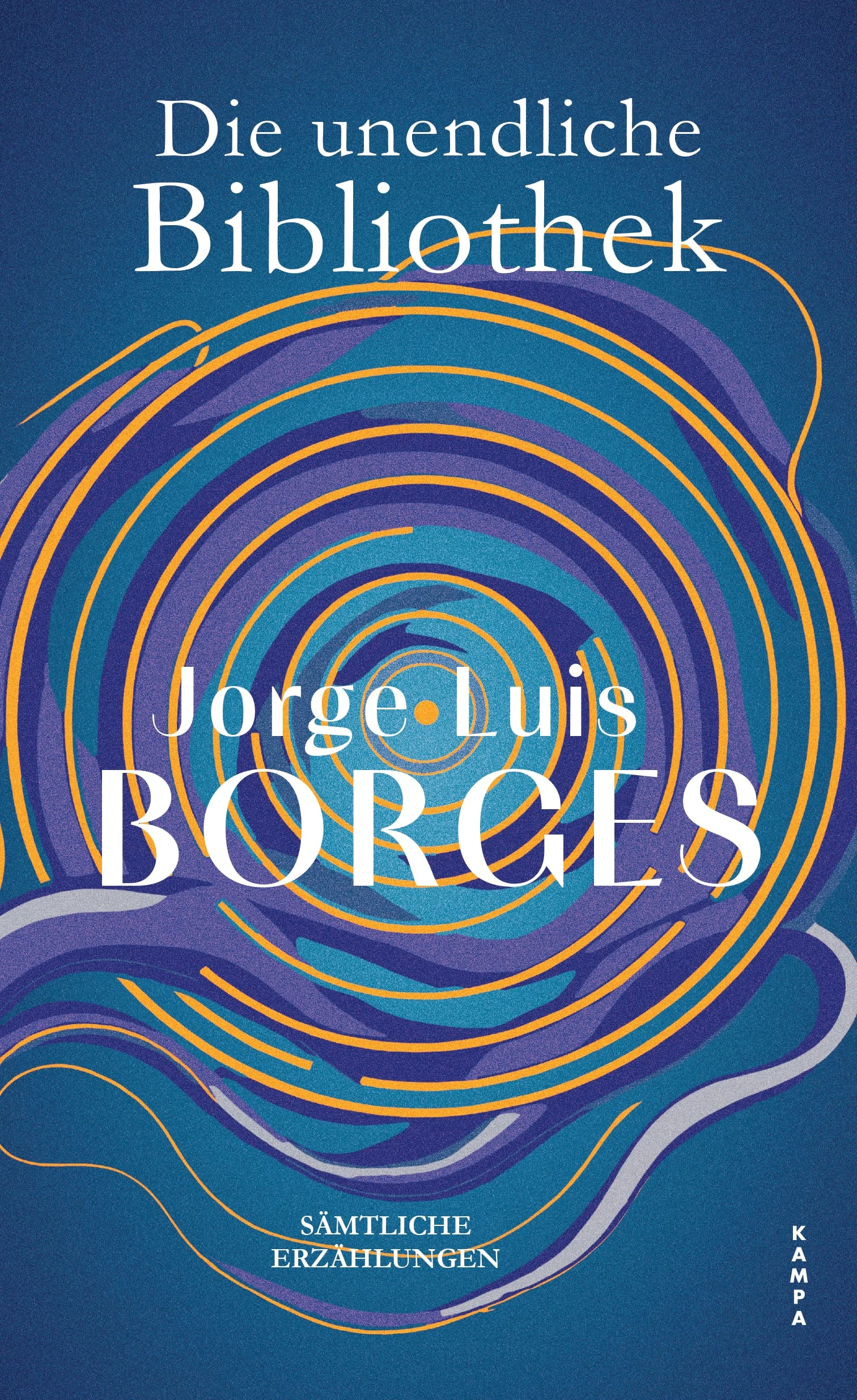 Jorge Luis Borges: The Infinite Library by Kampa Verlag