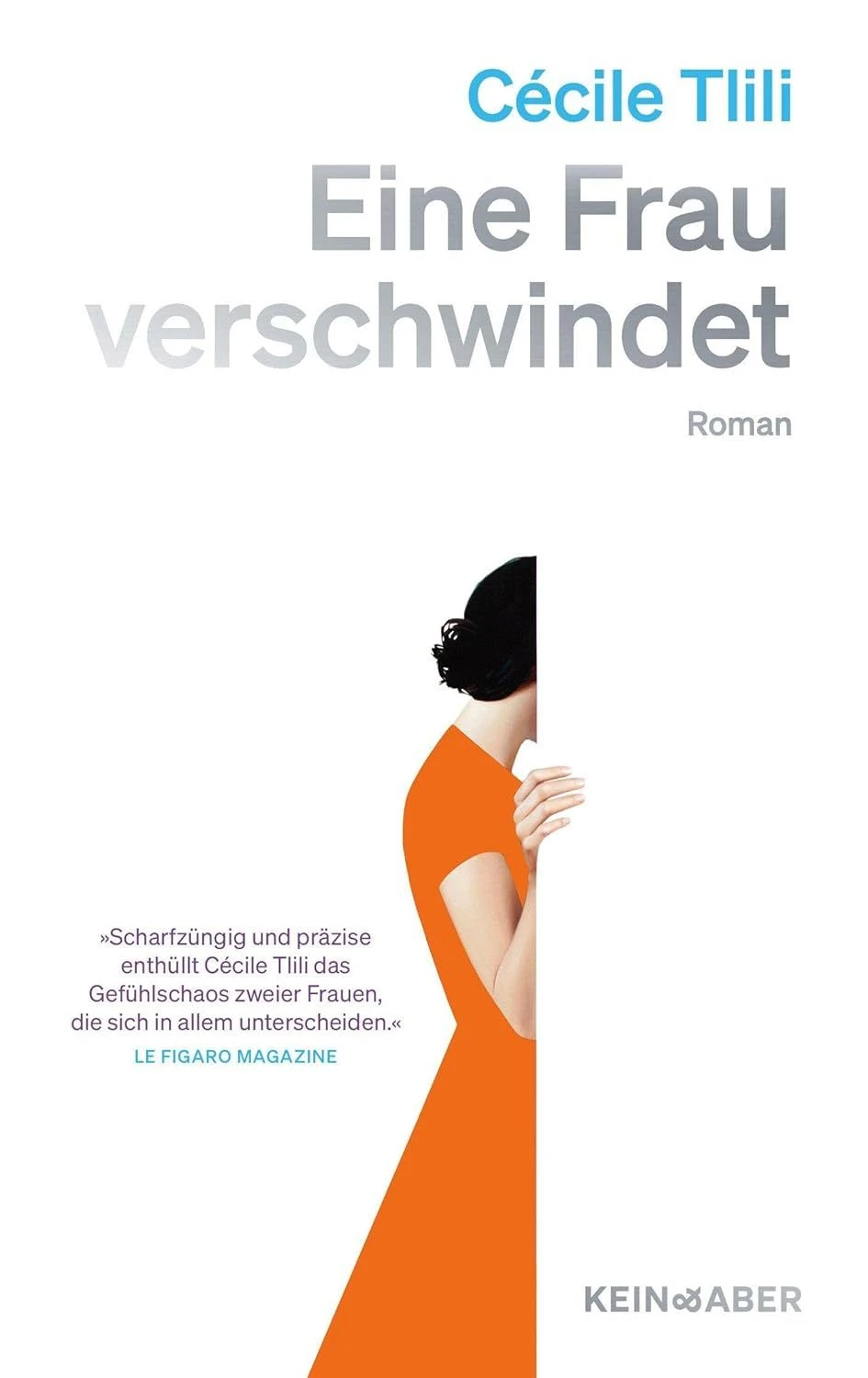  „Eine Frau verschwindet“. Roman.