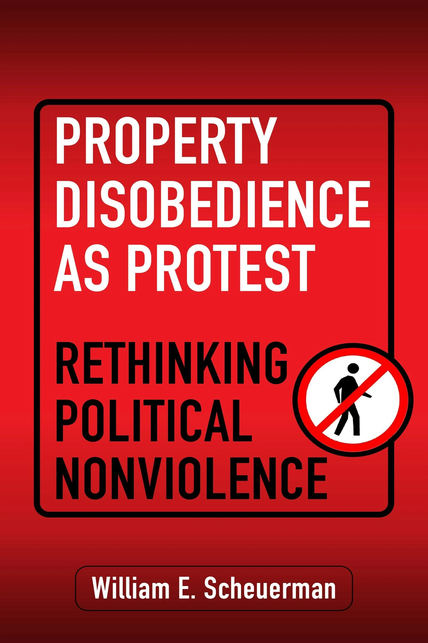  „Property Disobedience as Protest“