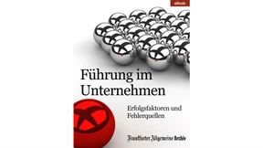 Neues F.A.Z.-eBook zum Thema „Führung im Unternehmen“
