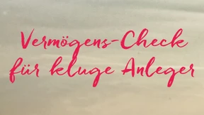 Machen Sie jetzt den Vermögens-Check!