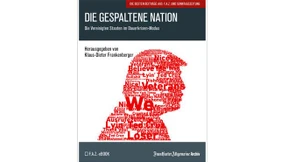 Neues F.A.Z.-eBook „Die gespaltene Nation“ über die tiefen Gräben in der amerikanischen Gesellschaft