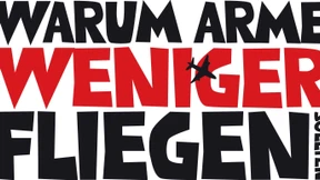 Warum Arme weniger fliegen sollten