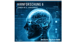 Neues F.A.Z.-Hörbuch:  „Hirnforschung 6. Lernen im 21. Jahrhundert“