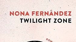 Nona Fernández’ „Twilight Zone“