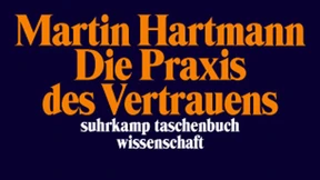 Vertrauen bedeutet in der Praxis keine Zweifel zu haben