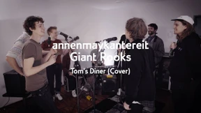 AnnenMayKantereit und Giant Rooks - „Tom’s Diner