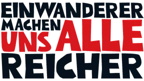 Einwanderer machen uns alle reicher